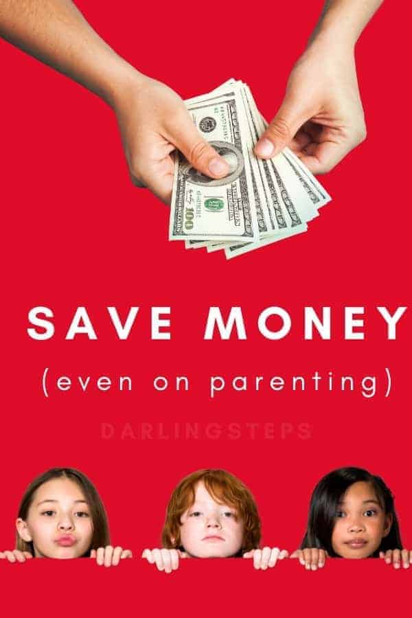 5 Sure-Fire Ways to Make Parenting Less Expensive 2